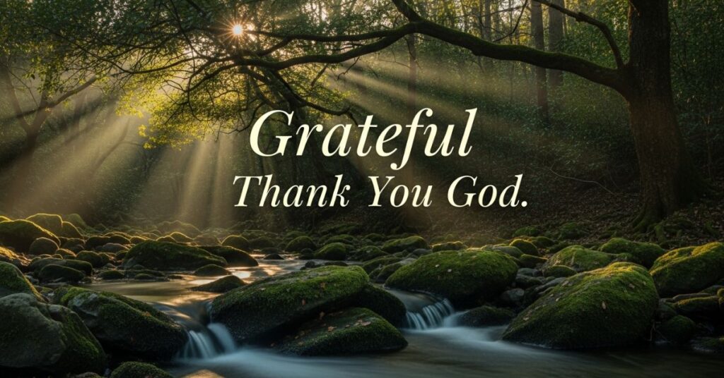 Grateful Thank You God