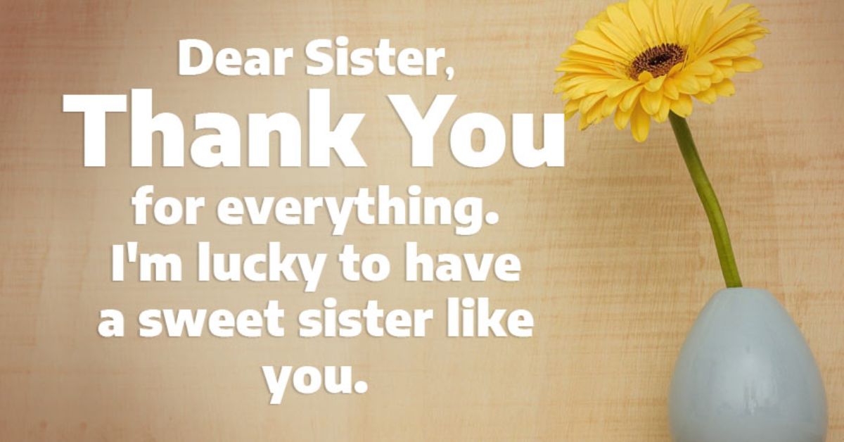 Sweet Thank You Sister Quotes