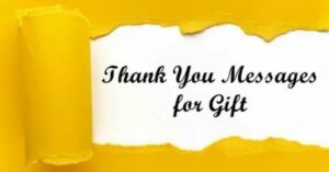 Thank You Message for Gifts Received