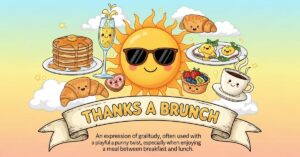 Thanks a Brunch Mean
