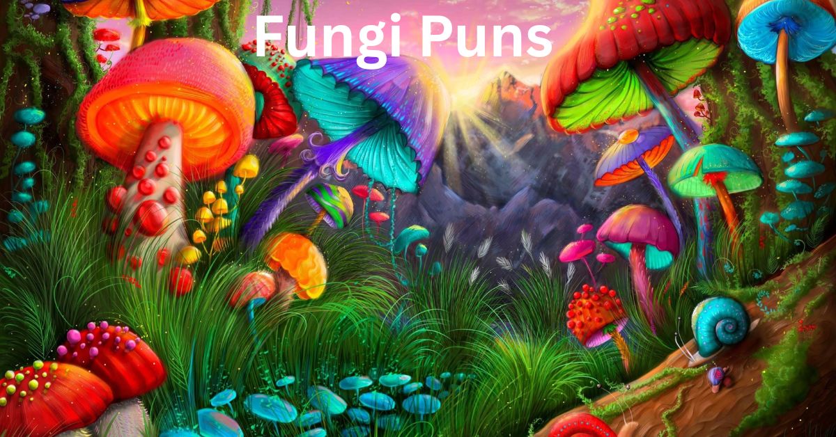 Fungi Puns