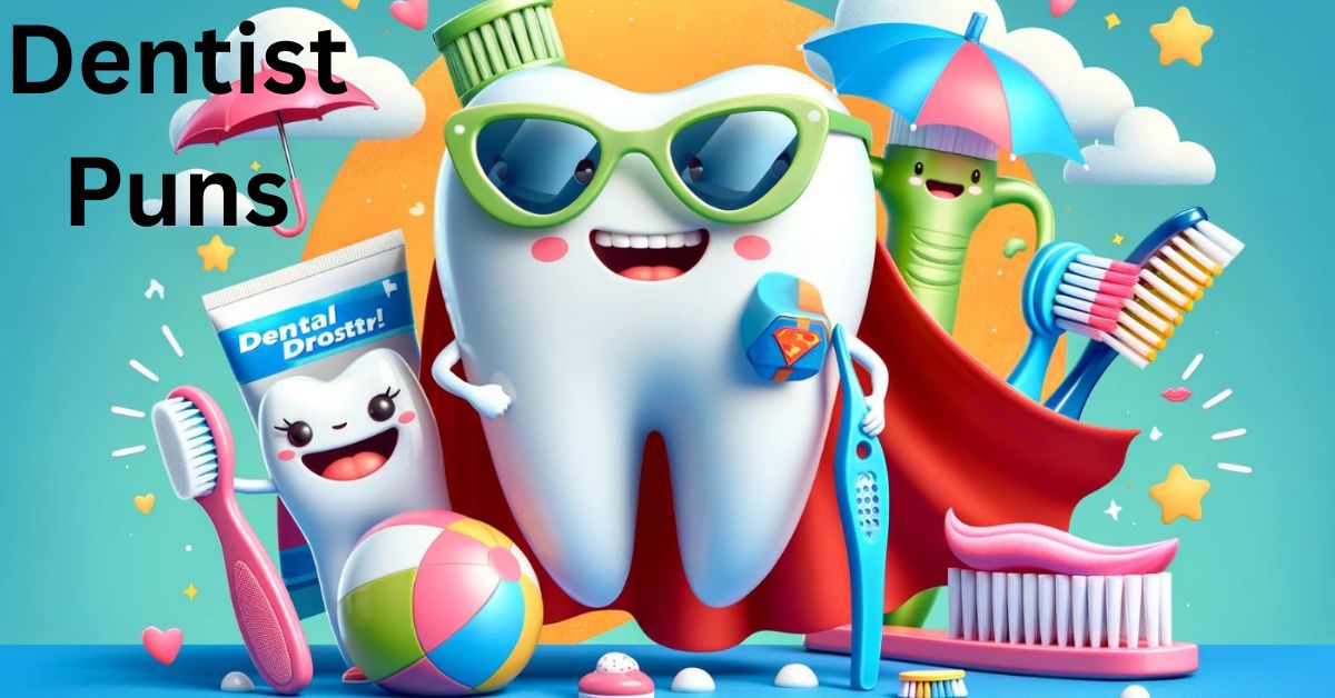 Dentist Puns