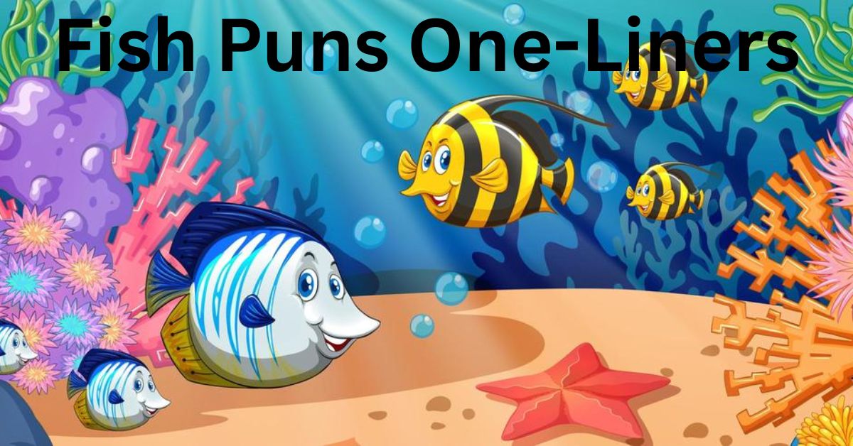 Fish Puns One-Liners