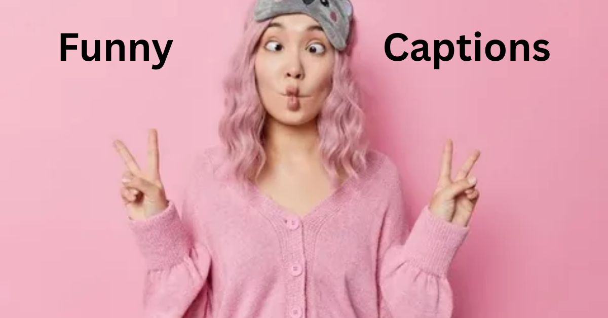Funny Captions