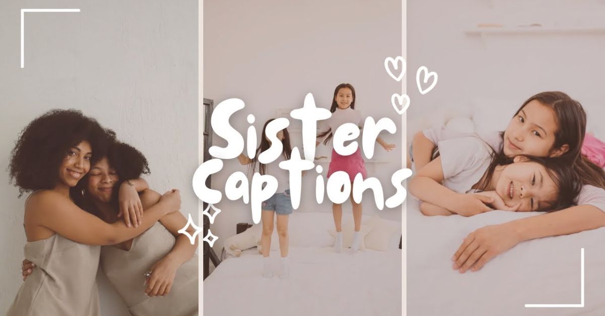 Sister Captions for Instagram
